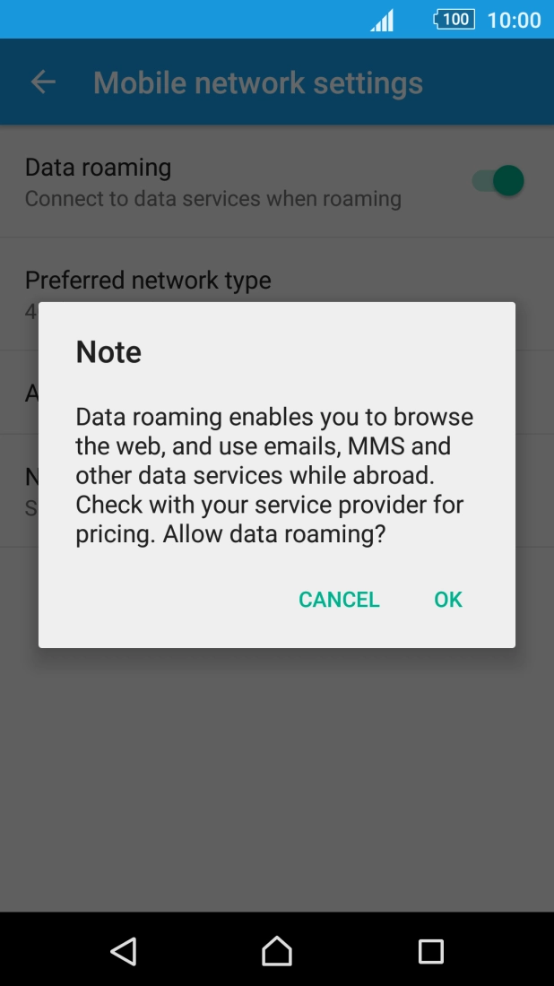 If you turn on data roaming, press OK. If you turn on data roaming, press OK.