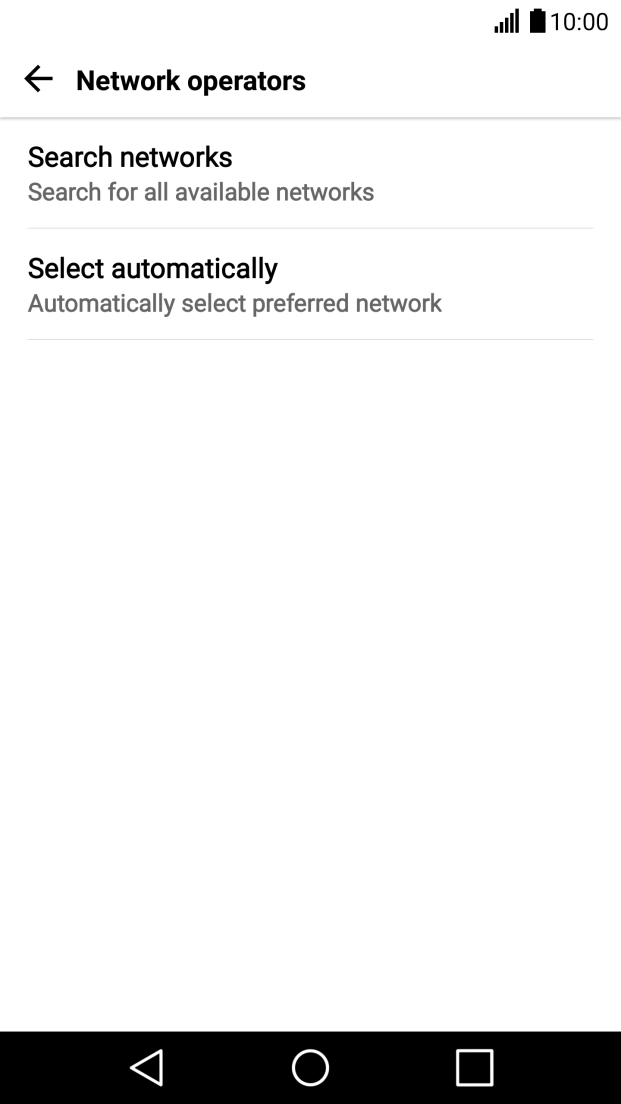 If you want to select a network automatically, press Select automatically. If you want to select a network automatically, press Select automatically.