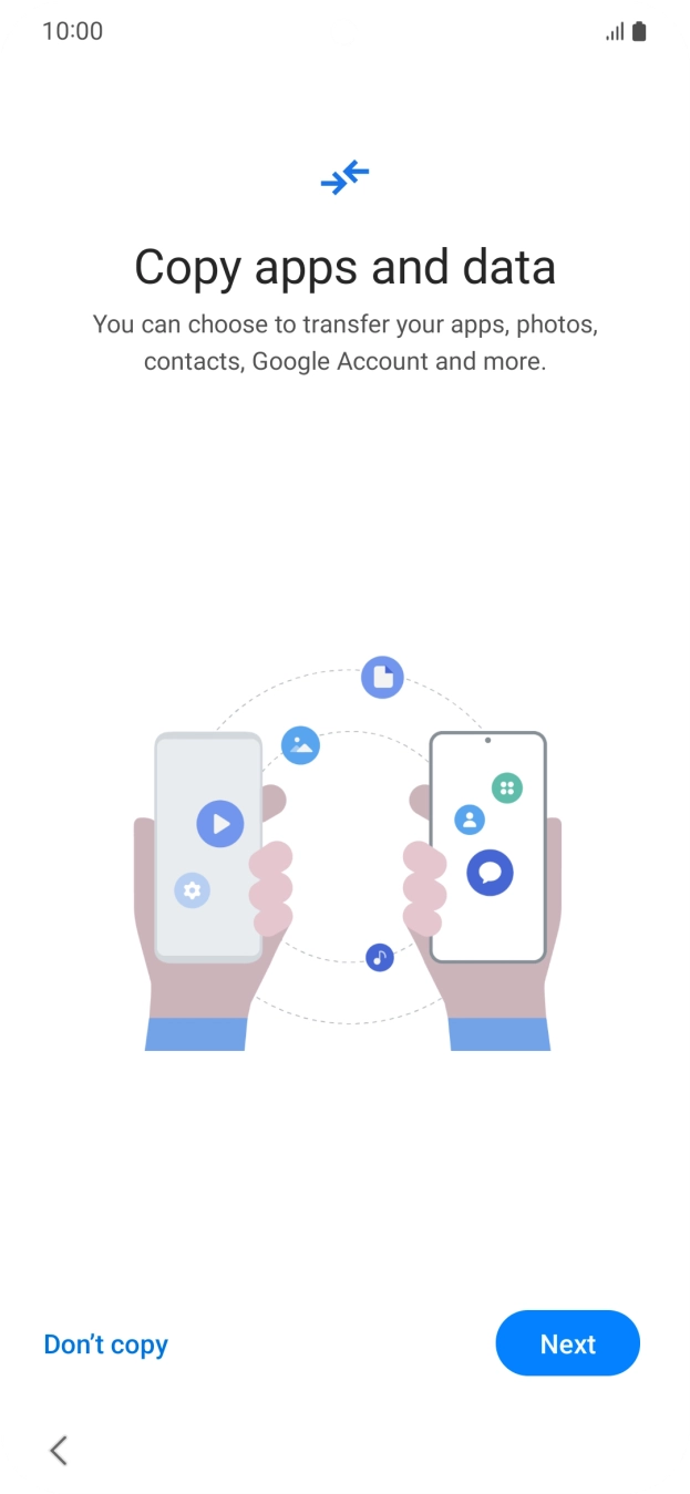 You can transfer the contents of another phone to your phone when it's activated for the first time and after a factory reset. When this screen is displayed, your phone is ready to transfer content from another phone.