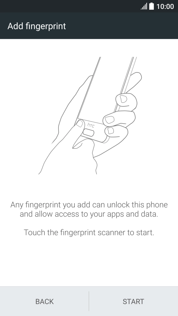 Press START and follow the instructions on the screen to add your fingerprint. Press START and follow the instructions on the screen to add your fingerprint.
