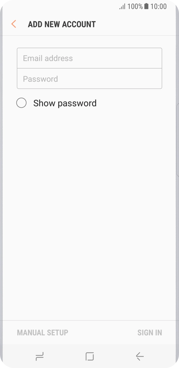 Press Email address and key in your email address. Press Email address and key in your email address.