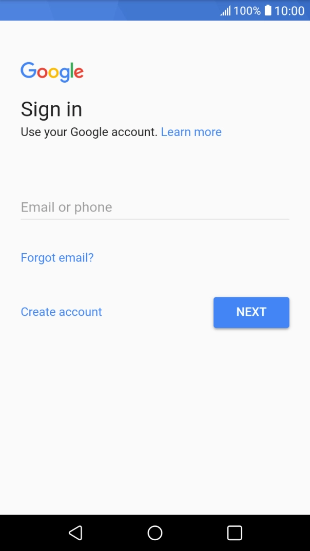 If you don't have a Google account, press Create account and follow the instructions on the screen to create an account. If you don't have a Google account, press Create account and follow the instructions on the screen to create an account.