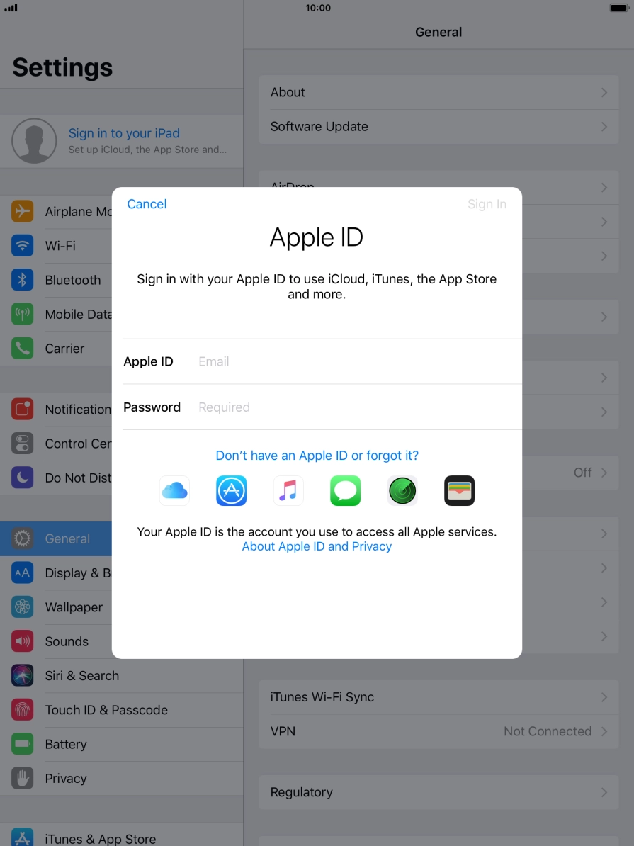 If you don't have an Apple ID, press Don't have an Apple ID or forgot it? and follow the instructions on the screen to create an Apple ID.