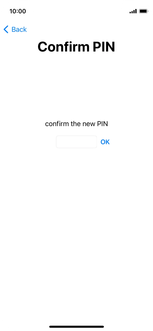 Key in the new PIN again and press OK. Key in the new PIN again and press OK.