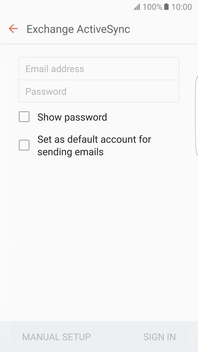 Press Email address and key in your email address. Press Email address and key in your email address.