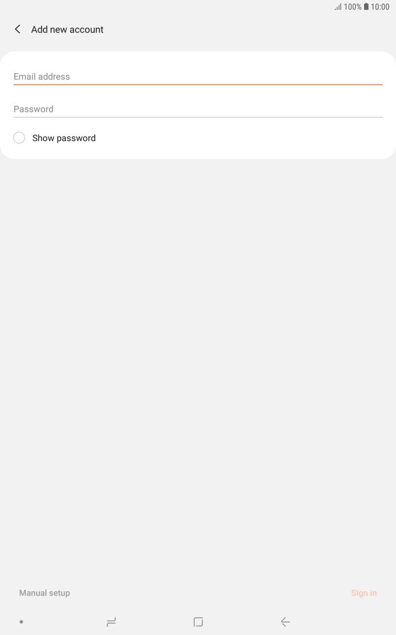 Press Email address and key in your email address. Press Email address and key in your email address.