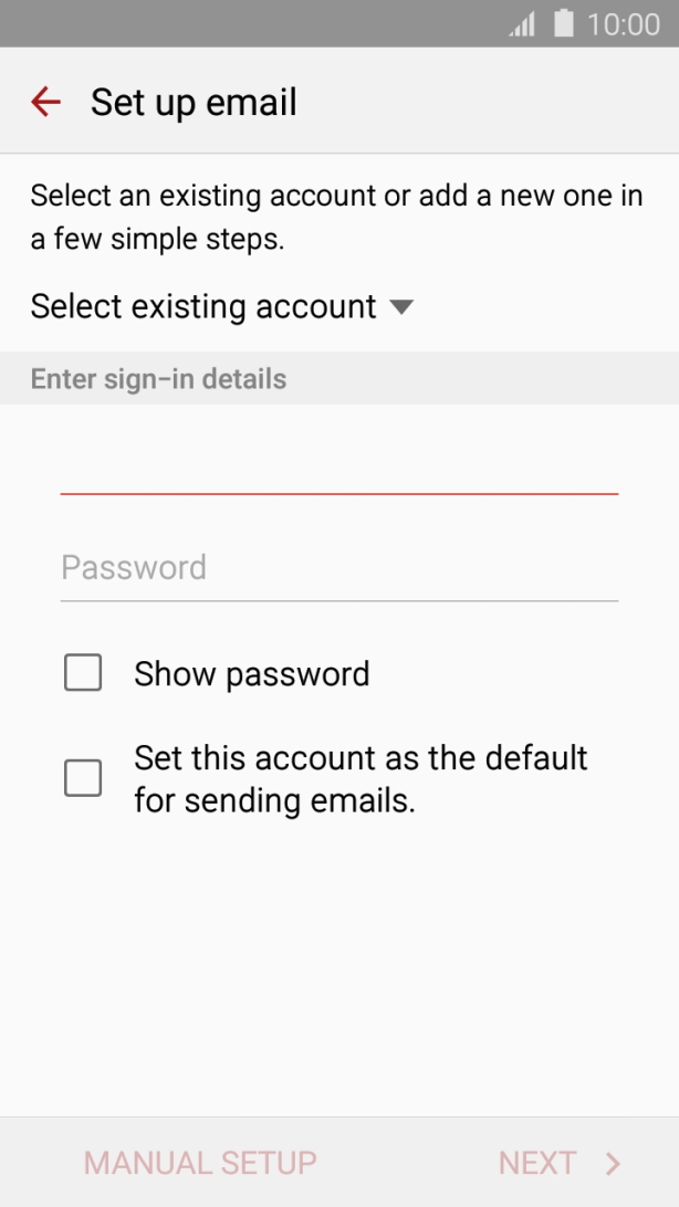 Press Password and key in the password for your email account. Press Password and key in the password for your email account.