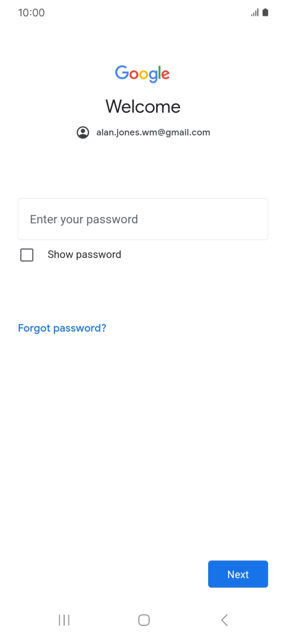 Press Enter your password and key in the password for your Google account. Press Enter your password and key in the password for your Google account.