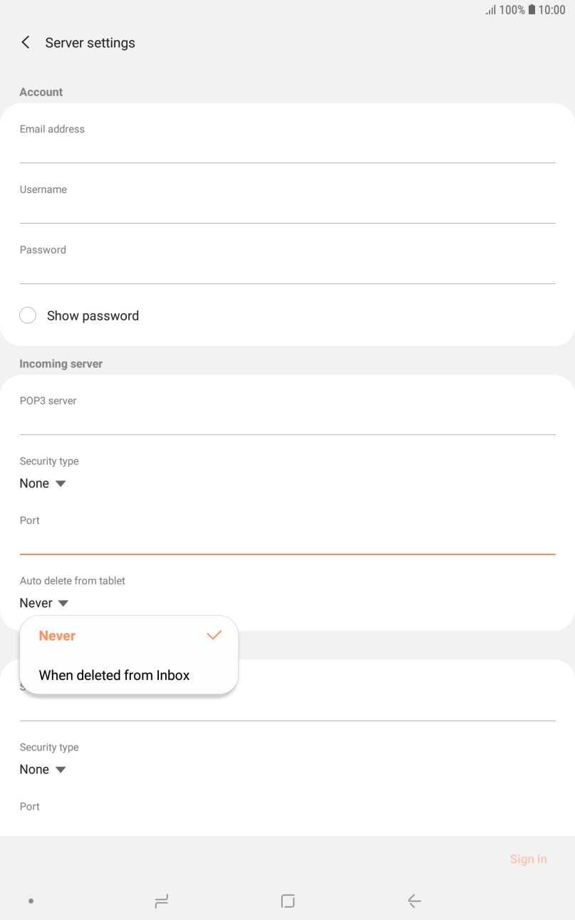 Press Never to keep email on the server when you delete them on your tablet. Press Never to keep email on the server when you delete them on your tablet.