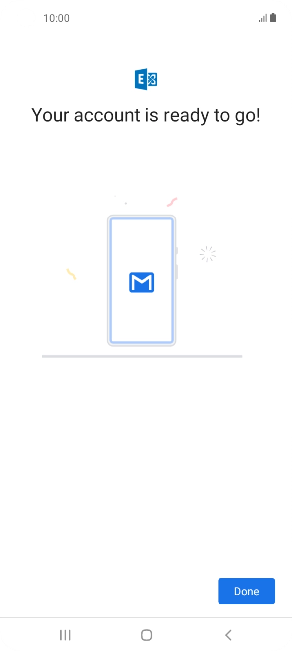 If this screen is displayed, your email account has been recognised and set up automatically. Follow the instructions on the screen to key in more information and finish setting up your phone.