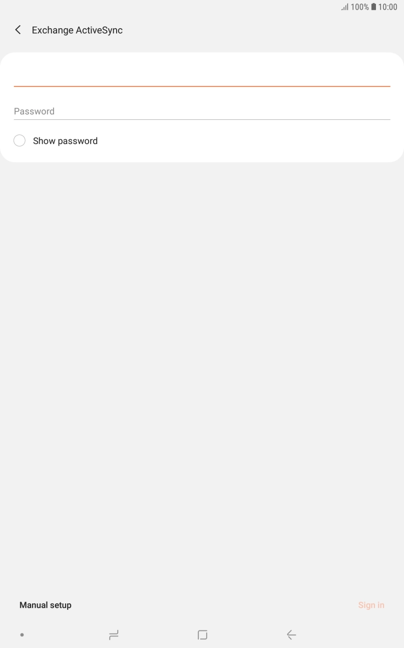 Press Password and key in the password for your email account. Press Password and key in the password for your email account.