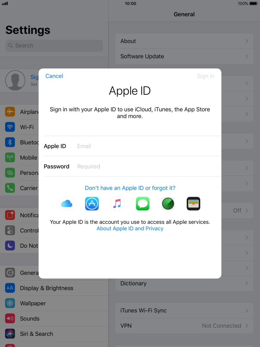 If you don't have an Apple ID, press Don't have an Apple ID or forgot it? and follow the instructions on the screen to create an Apple ID.
