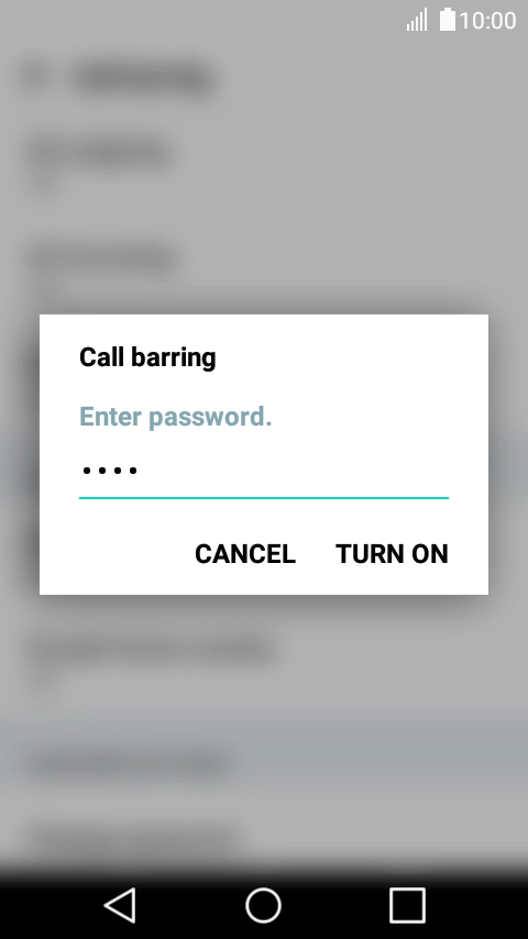 Key in your call barring password and press TURN ON. Key in your call barring password and press TURN ON.