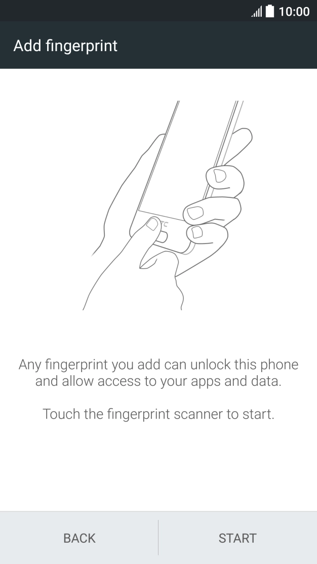 Follow the instructions on the screen to add your fingerprint. Follow the instructions on the screen to add your fingerprint.