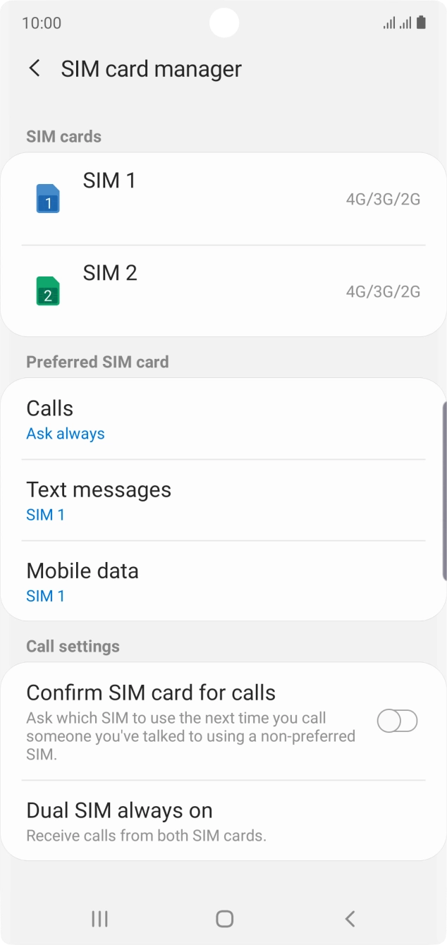 Press the required SIM. Press the required SIM.