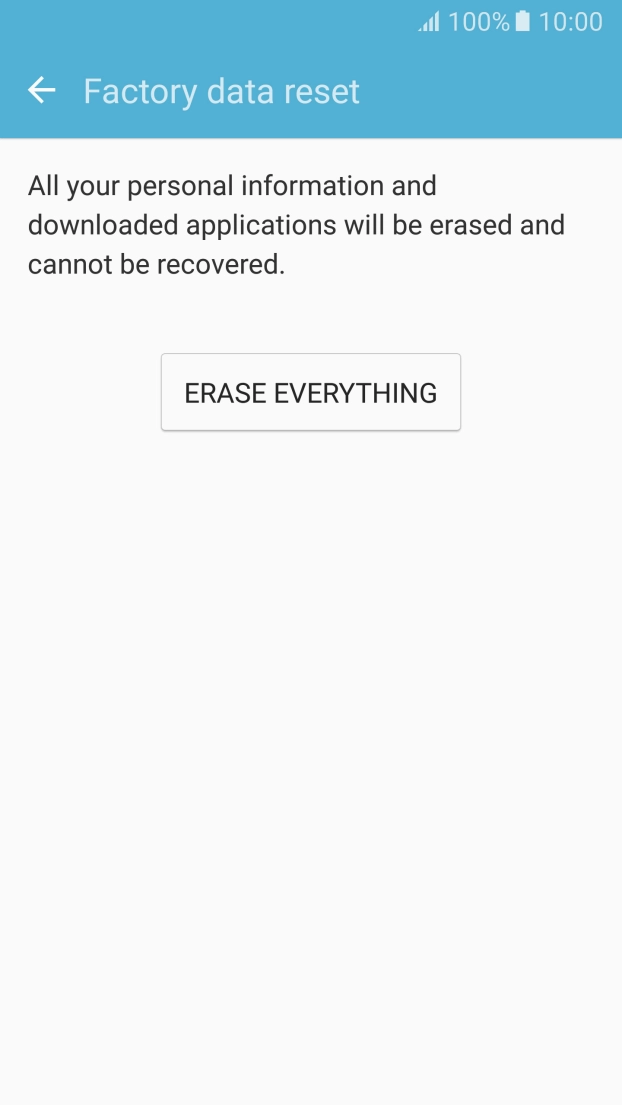 Press ERASE EVERYTHING. Wait a moment while the factory default settings are restored. 
Follow the instructions on the screen to set up your phone and prepare it for use.