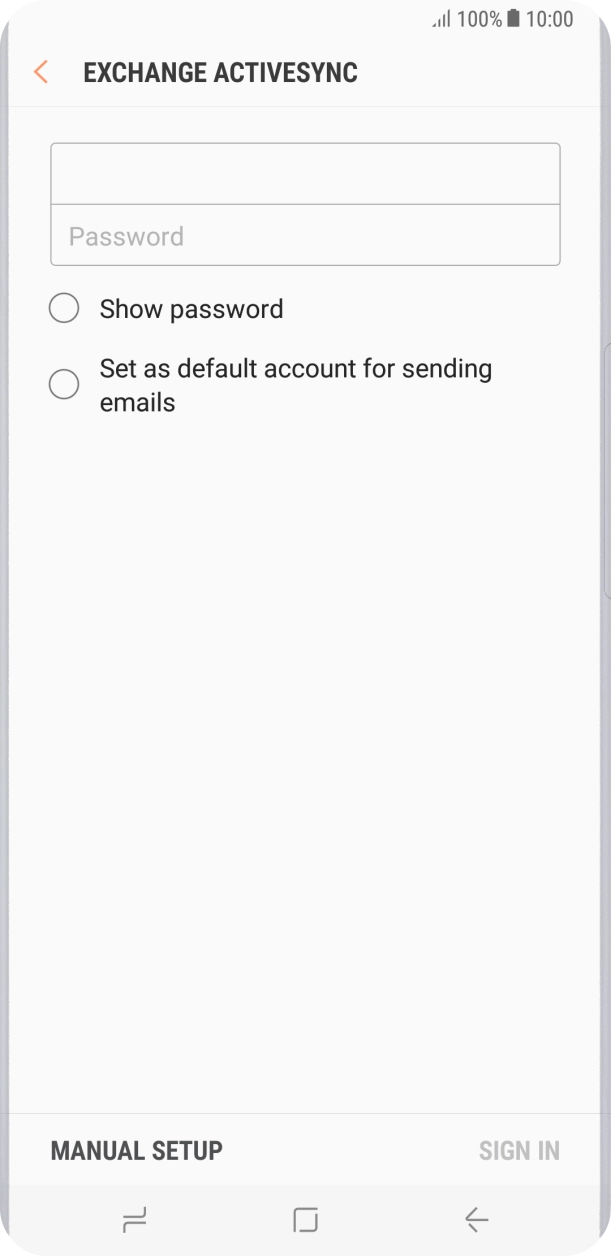 Press Password and key in the password for your email account. Press Password and key in the password for your email account.