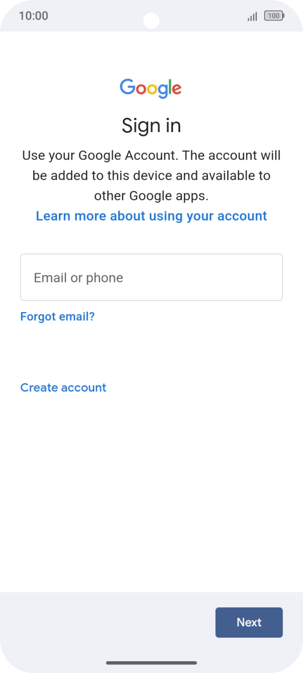 If you don't have a Google account, press Create account and follow the instructions on the screen to create an account. If you don't have a Google account, press Create account and follow the instructions on the screen to create an account.