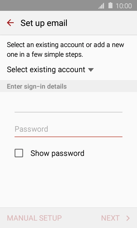Press Password and key in the password for your email account. Press Password and key in the password for your email account.