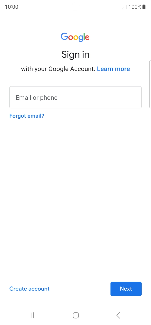 If you don't have a Google account, press Create account and follow the instructions on the screen to create an account. If you don't have a Google account, press Create account and follow the instructions on the screen to create an account.