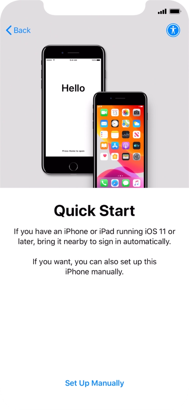 Follow the instructions on the screen to transfer content from another device running iOS 11 or later or press Set Up Manually. Follow the instructions on the screen to transfer content from another device running iOS 11 or later or press Set Up Manually.