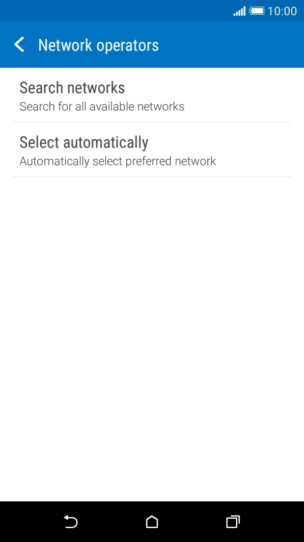 If you want to select a network automatically, press Select automatically. If you want to select a network automatically, press Select automatically.