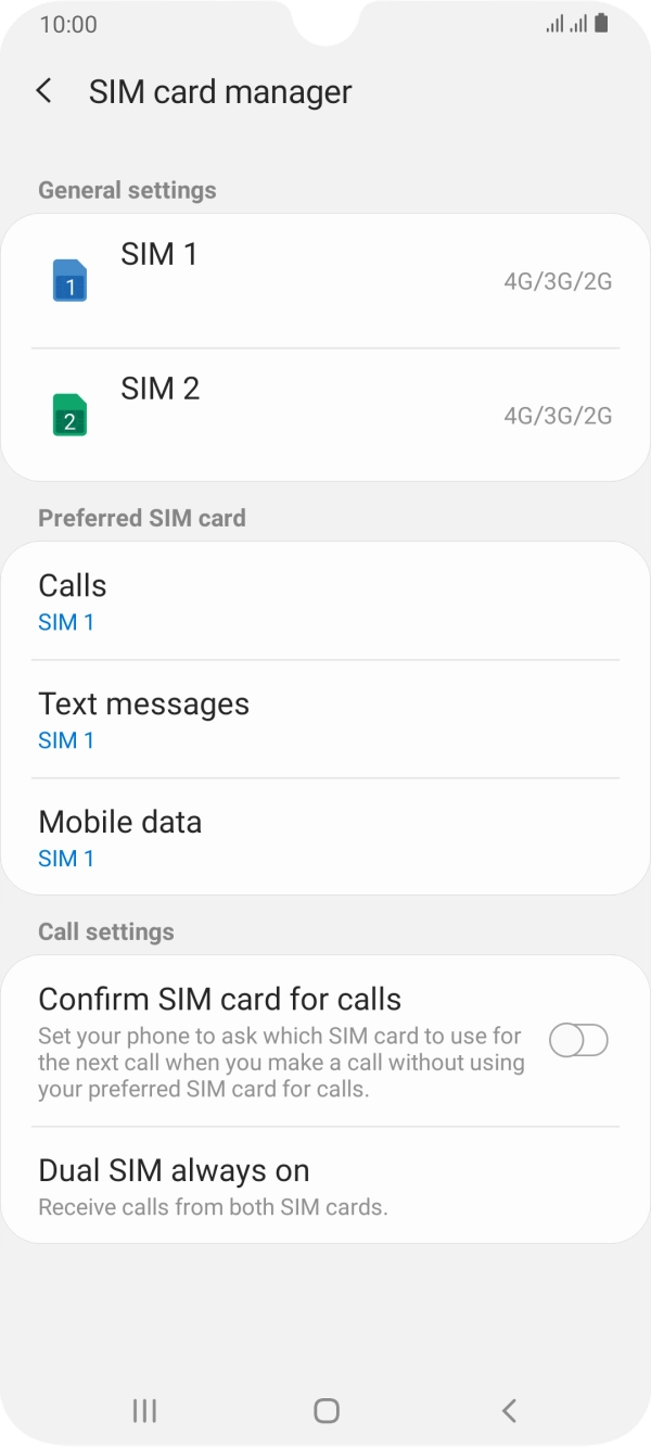 Press the required SIM. Press the required SIM.