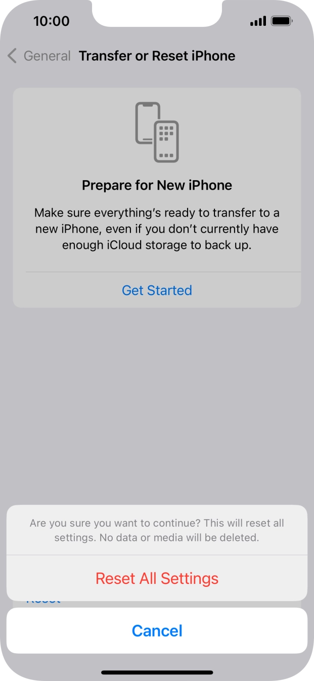 Press Reset All Settings. Wait a moment while the factory default settings are restored. Follow the instructions on the screen to set up your phone and prepare it for use.