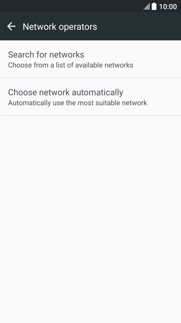 Press Choose network automatically. Press Choose network automatically.