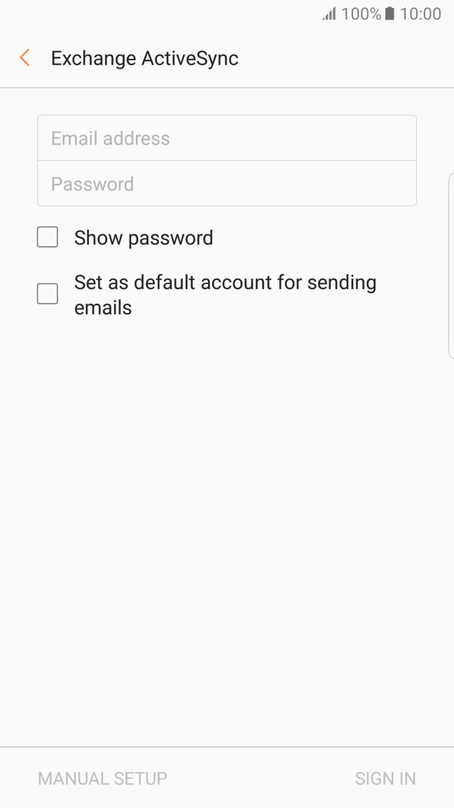 Press Email address and key in your email address. Press Email address and key in your email address.