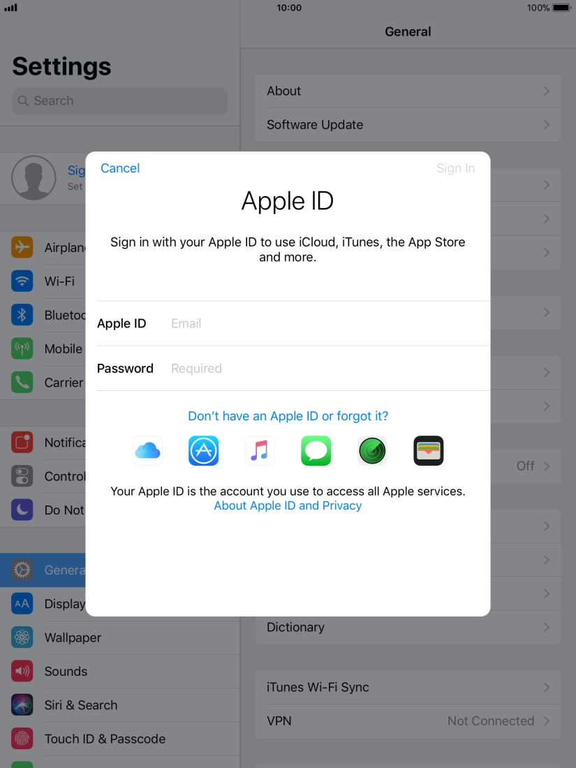If you don't have an Apple ID, press Don't have an Apple ID or forgot it? and follow the instructions on the screen to create an Apple ID.