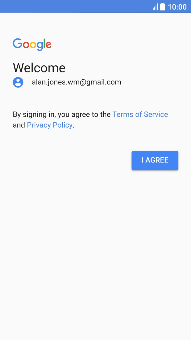 Press I AGREE and follow the instructions on the screen to select settings for your Google account. Press I AGREE and follow the instructions on the screen to select settings for your Google account.