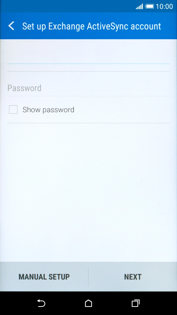 Press Password and key in the password for your email account. Press Password and key in the password for your email account.