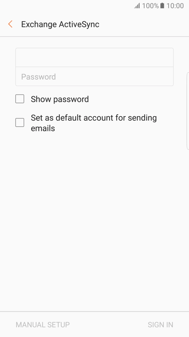 Press Password and key in the password for your email account. Press Password and key in the password for your email account.