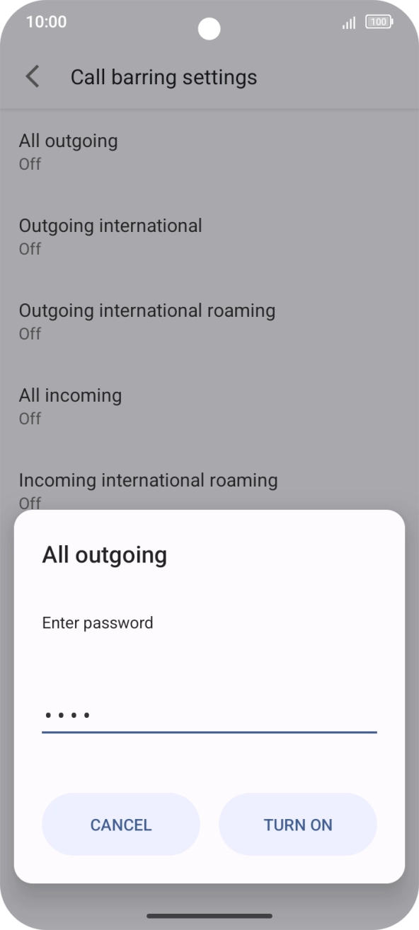 Key in your call barring password and press TURN ON. Key in your call barring password and press TURN ON.