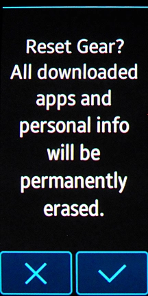 Press the confirm icon. Wait a moment while the factory default settings are restored. Follow the instructions on the screen to set up your smartwatch and prepare it for use. Press the confirm icon. Wait a moment while the factory default settings are restored. Follow the instructions on the screen to set up your smartwatch and prepare it for use.
