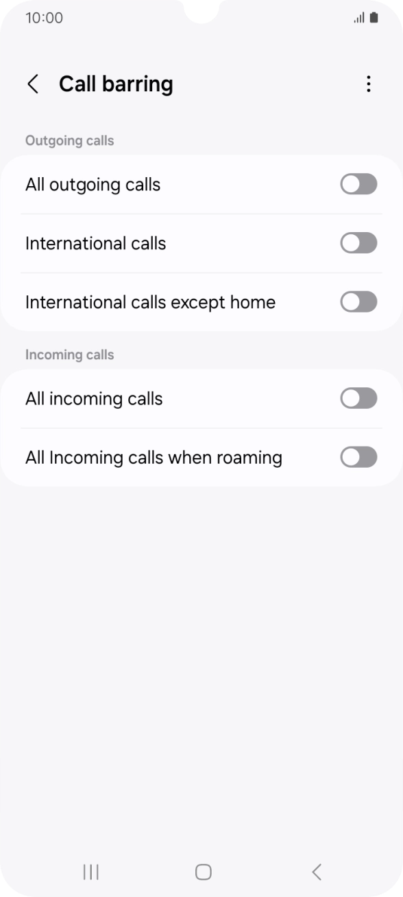 Press the indicator next to the required barring type to turn the function on or off. Press the indicator next to the required barring type to turn the function on or off.