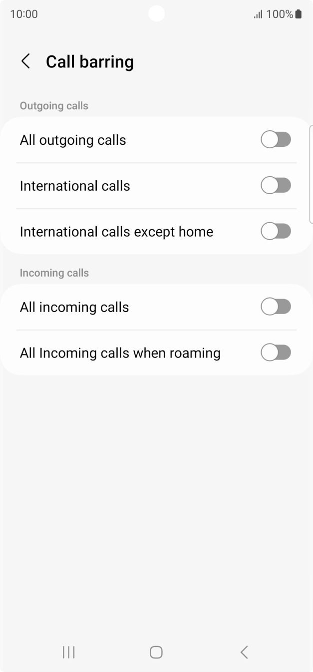 Press the indicator next to the required barring type to turn the function on or off. Press the indicator next to the required barring type to turn the function on or off.