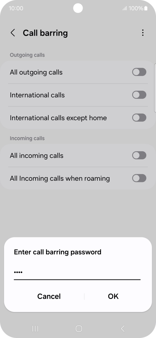 Key in your call barring password and press OK. Key in your call barring password and press OK.