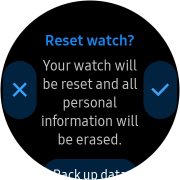 Press the confirm icon. Wait a moment while the factory default settings are restored. Follow the instructions on the screen to set up your smartwatch and prepare it for use. Press the confirm icon. Wait a moment while the factory default settings are restored. Follow the instructions on the screen to set up your smartwatch and prepare it for use.