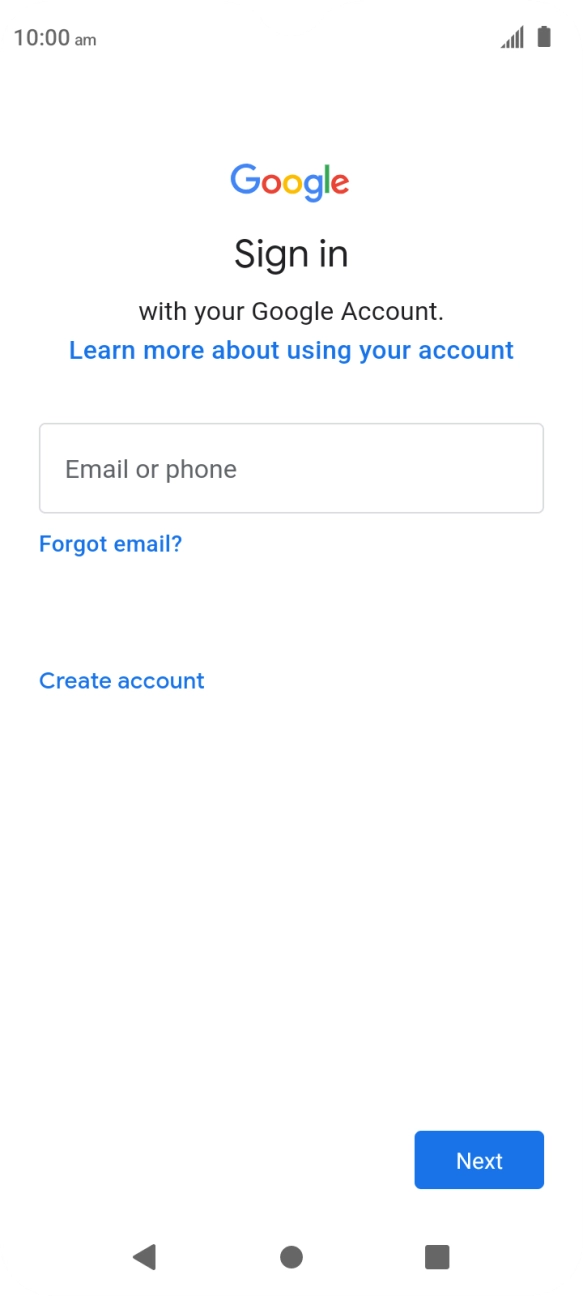 If you don't have a Google account, press Create account and follow the instructions on the screen to create an account. If you don't have a Google account, press Create account and follow the instructions on the screen to create an account.
