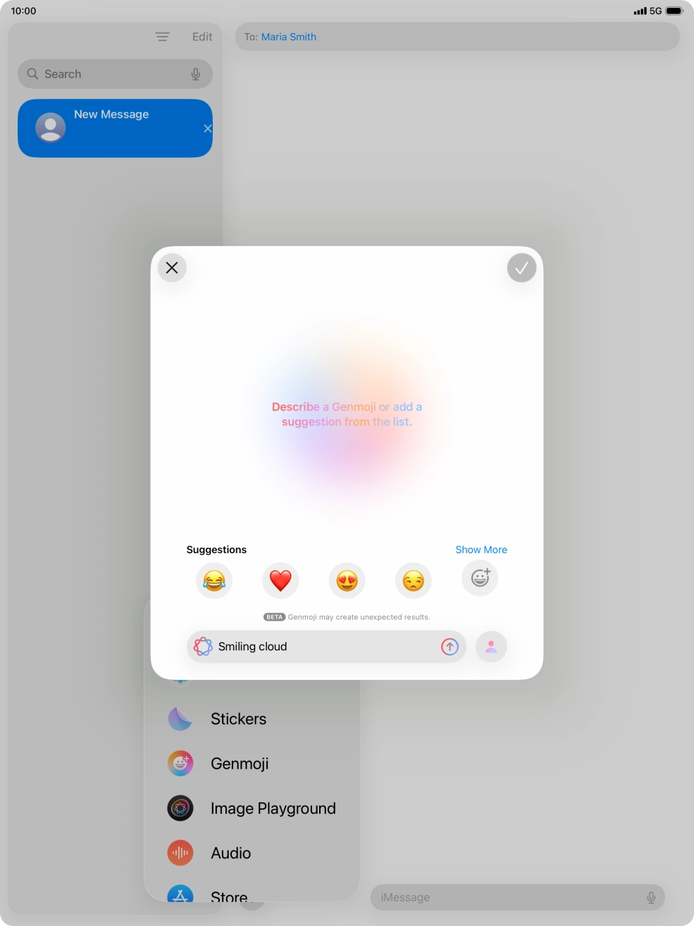 Write in your own words what you would like your Genmoji to look like, and press arrow up. Write in your own words what you would like your Genmoji to look like, and press arrow up.