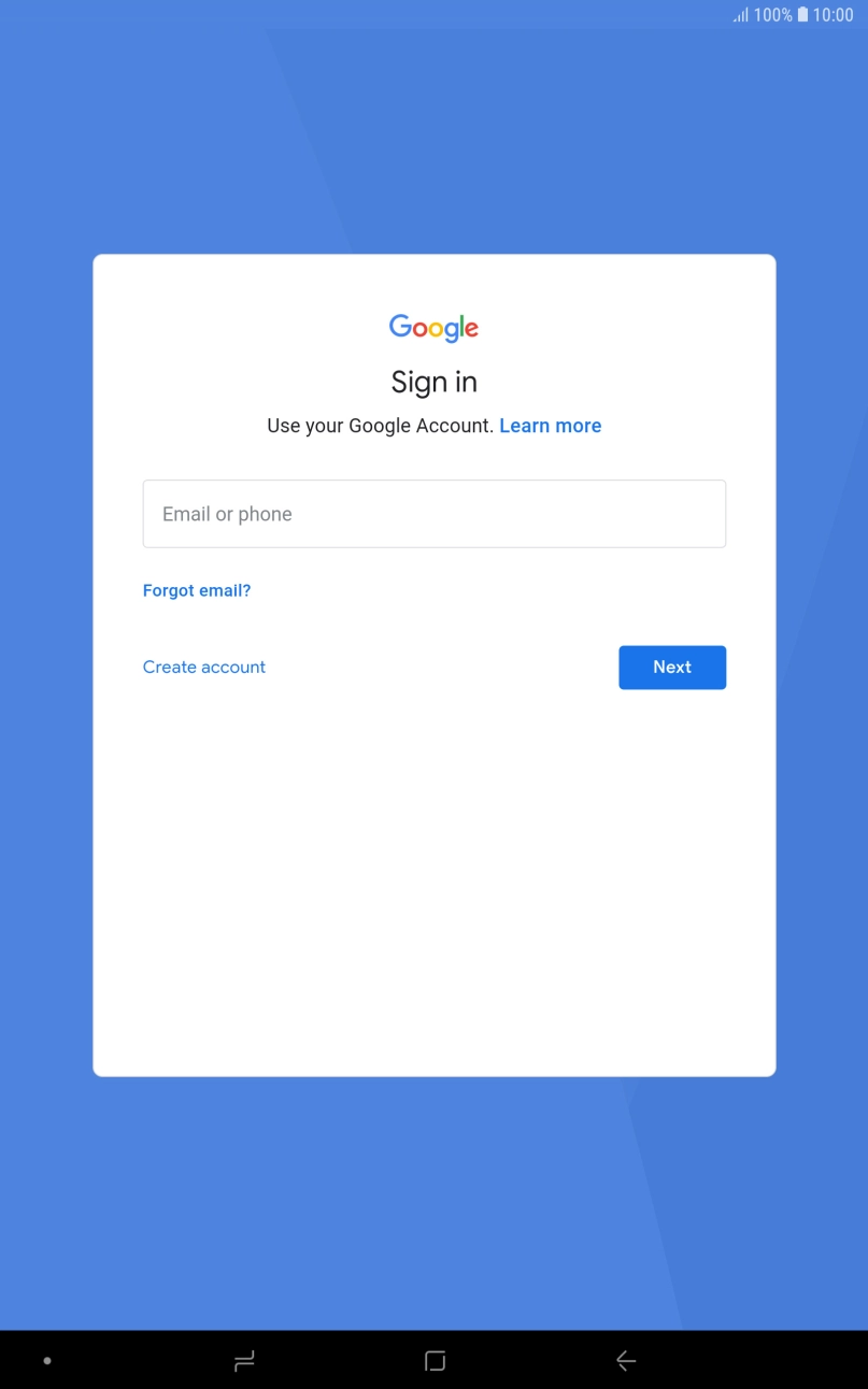 If you don't have a Google account, press Create account and follow the instructions on the screen to create an account. If you don't have a Google account, press Create account and follow the instructions on the screen to create an account.