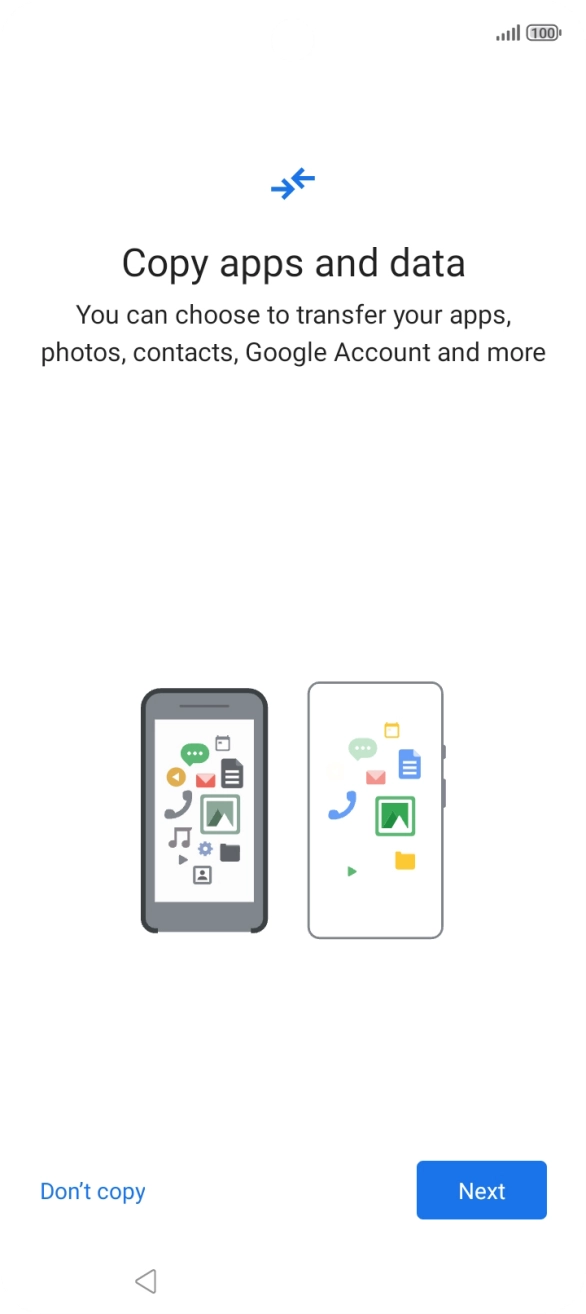 You can transfer the contents of another phone to your phone when it's activated for the first time and after a factory reset. When this screen is displayed, your phone is ready to transfer content from another phone.