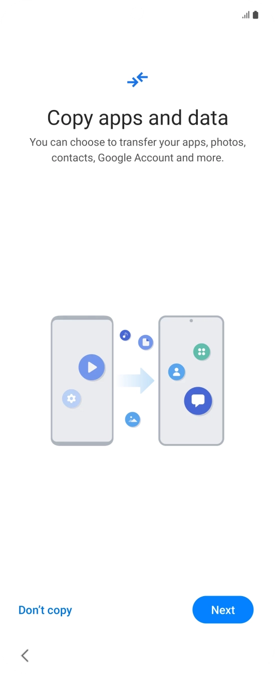 You can transfer the contents of another phone to your phone when it's activated for the first time and after a factory reset. When this screen is displayed, your phone is ready to transfer content from another phone.
