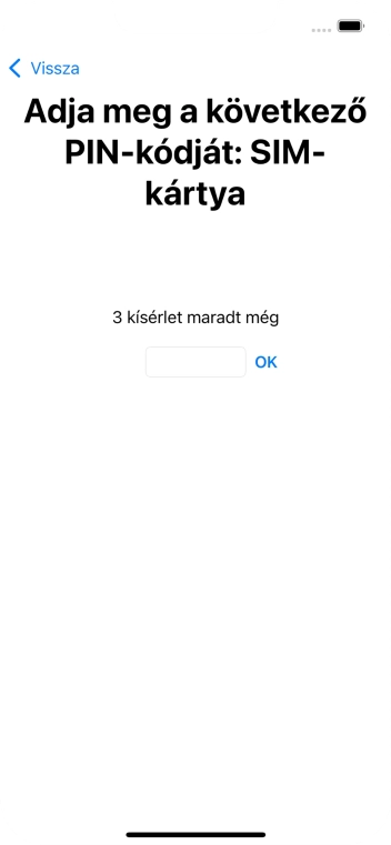 Amennyiben a SIM-kártyád zárolva van, írd be a PIN-kódodat, és válaszd az OK lehetőséget.