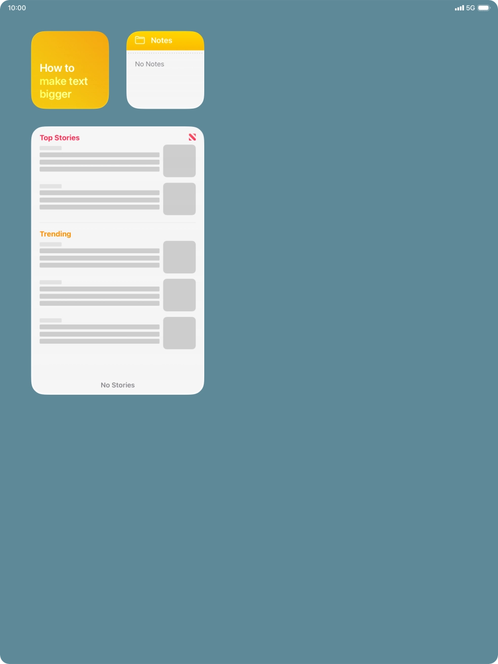 Slide your finger up or down on the screen to see more widgets.