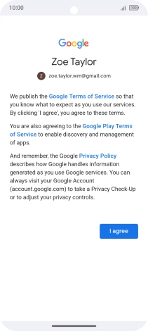 Press I agree and follow the instructions on the screen to select settings for your Google account.