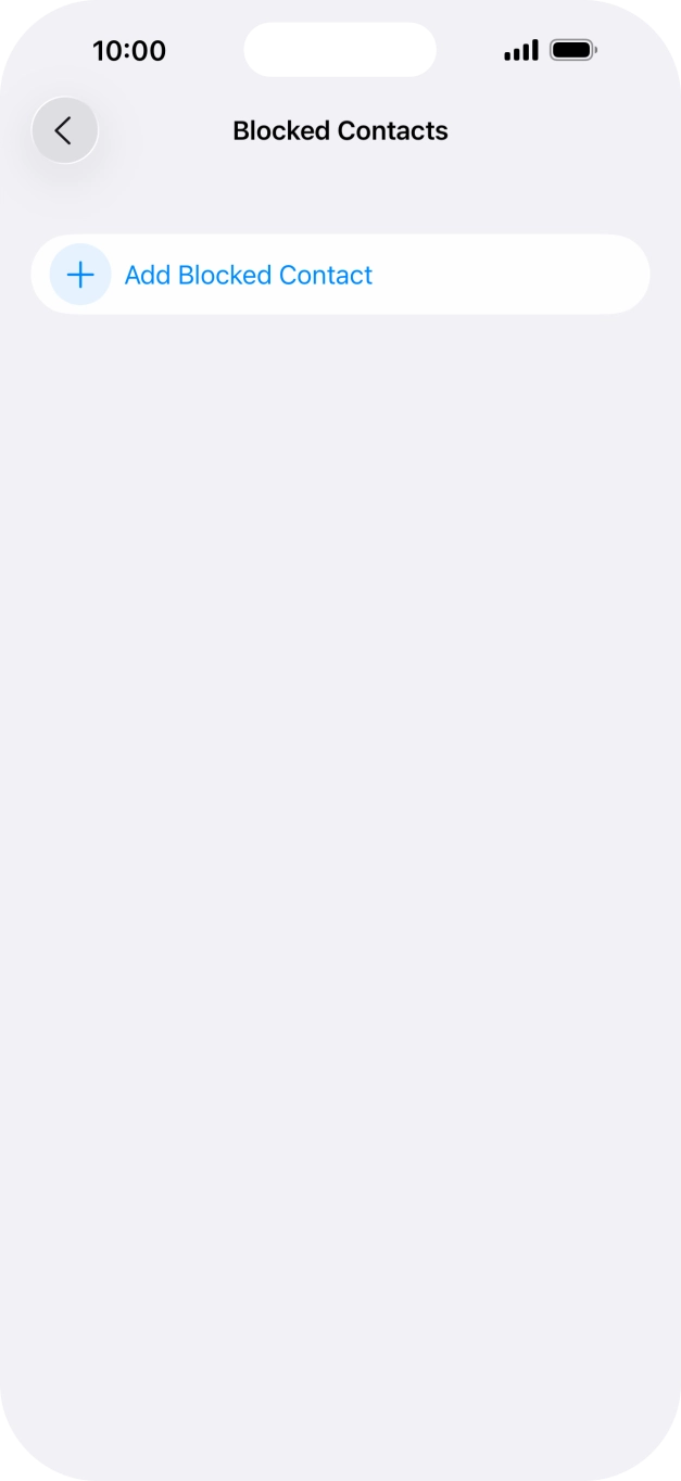 Press Add Blocked Contact and follow the instructions on the screen to block a contact.