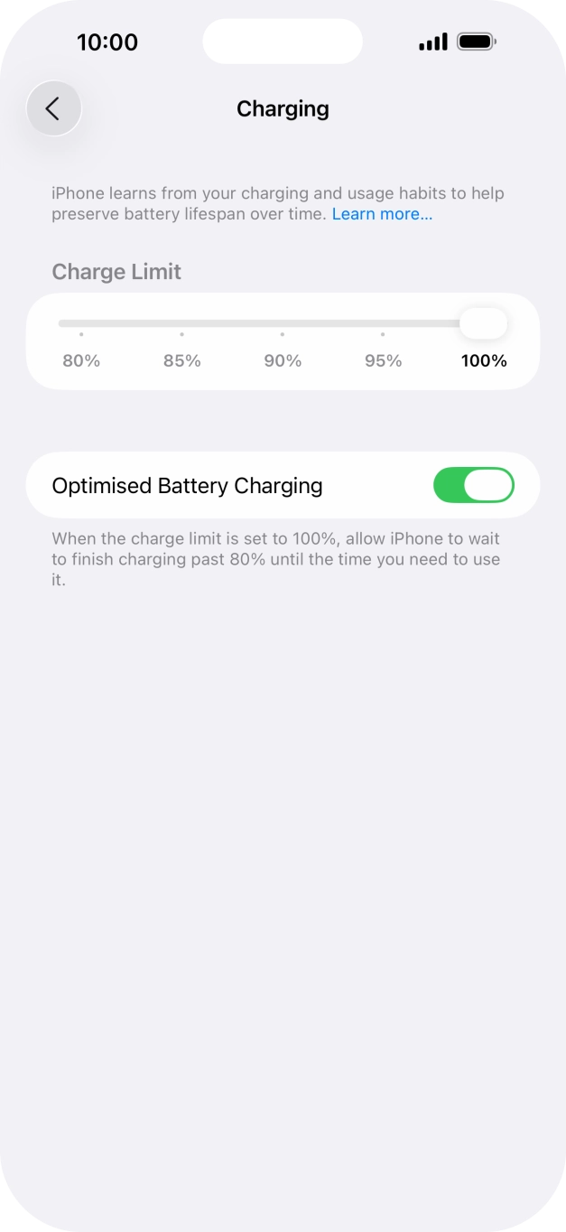 Press the indicator next to 'Optimised Battery Charging' to turn the function on or off.